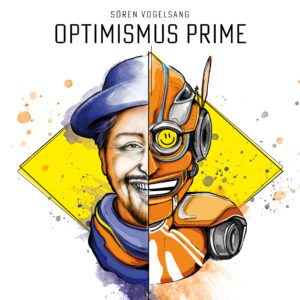 Cover von "Optimismus Prime", dem neuen Album von Sören Vogelsang. 