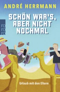 Cover des Buchs "Schön war's, aber nicht nochmal." Repro: Verlag